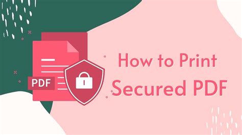 how to print a secured pdf and why it's crucial in today’s digital age